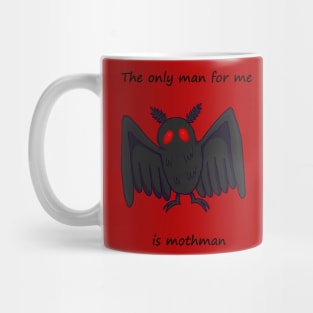the only man for me is mothman Mug